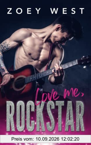 Love me, Rockstar: Ein Rockstar Liebesroman (Heartbreakers on Stage, Band 1)