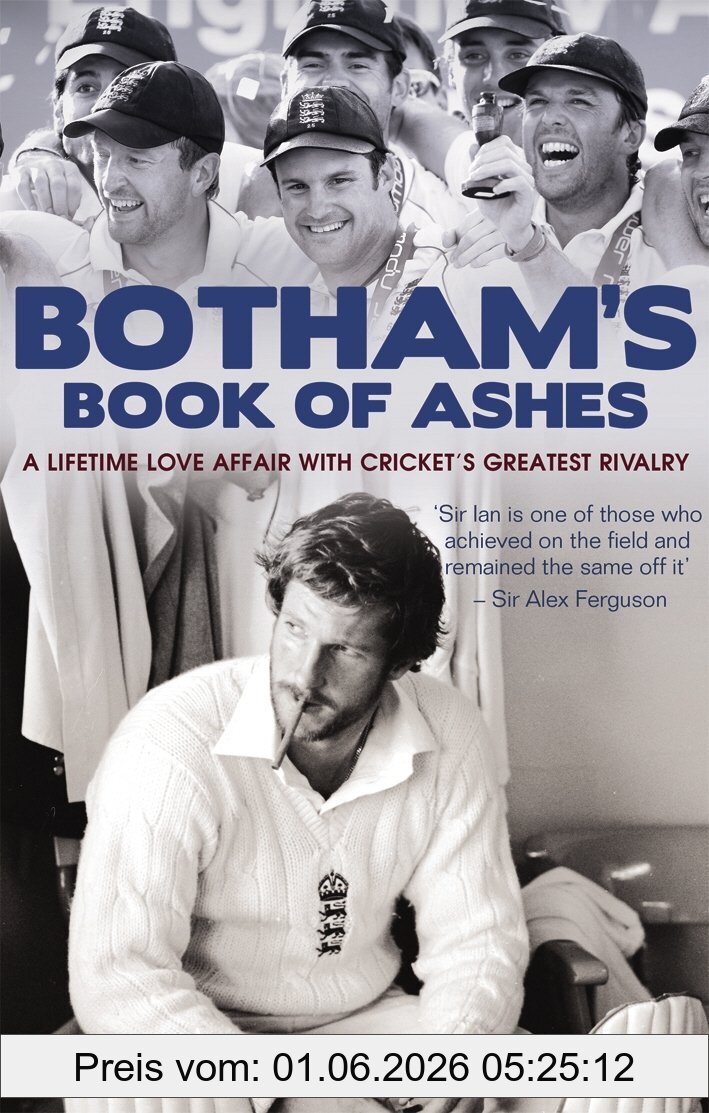 Botham, Sir Ian Botham's Book Of The Ashes, A Lifetime Love Affair With Cricket's Greatest Rivalry