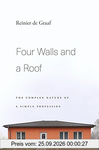Four Walls and a Roof: The Complex Nature of a Simple Profession