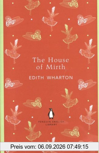 The House of Mirth (Penguin English Library)