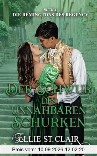 Der Schwur des unnahbaren Schurken: Regency Liebesroman (Die Remingtons des Regency, Band 4)