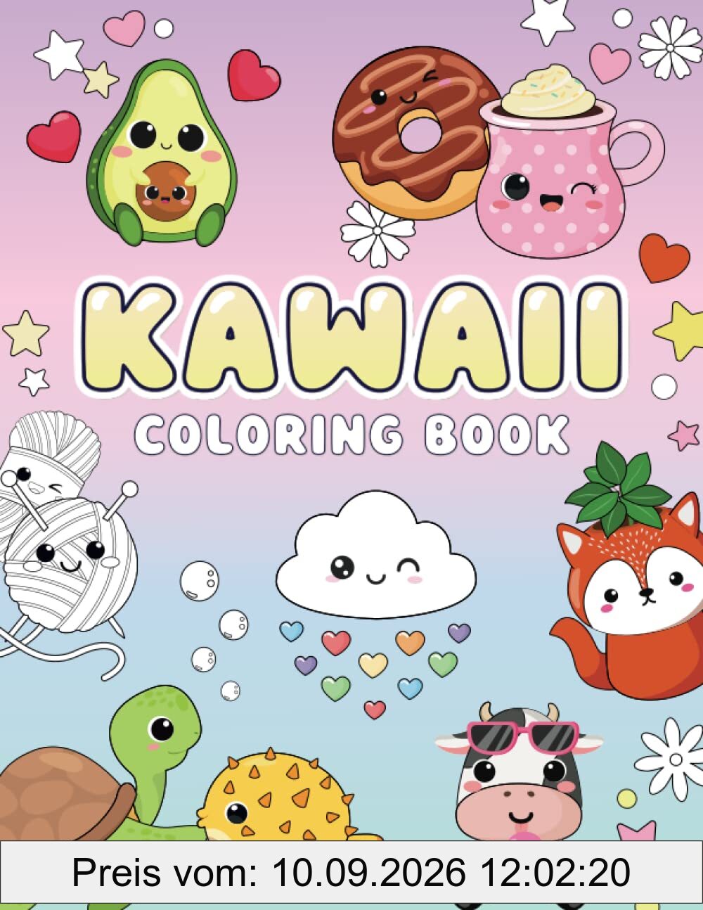Kawaii Coloring Book: Cute and Easy Coloring pages with Kawaii Animals, Fast Food & Sweet Treats for Kids and Busy Adults (Kawaii Coloring Books, Band 1)