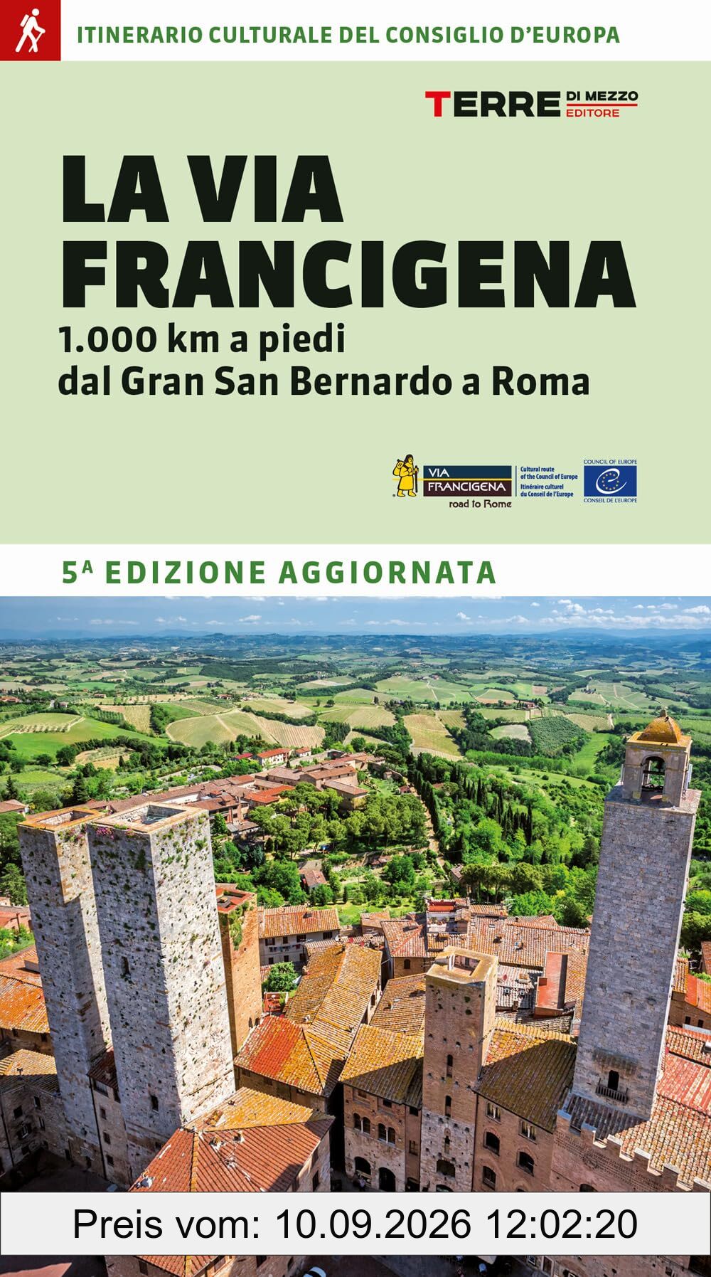 La Via Francigena. 1.000 km a piedi dal Gran San Bernardo a Roma (Percorsi)