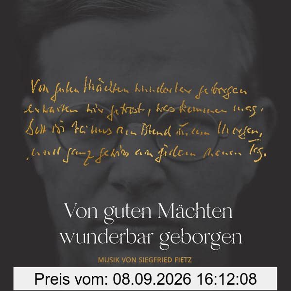 Von guten Mächten wunderbar geborgen - Dietrich Bonhoeffer und Siegfried Fietz: Musik Alben auf 2 CDs