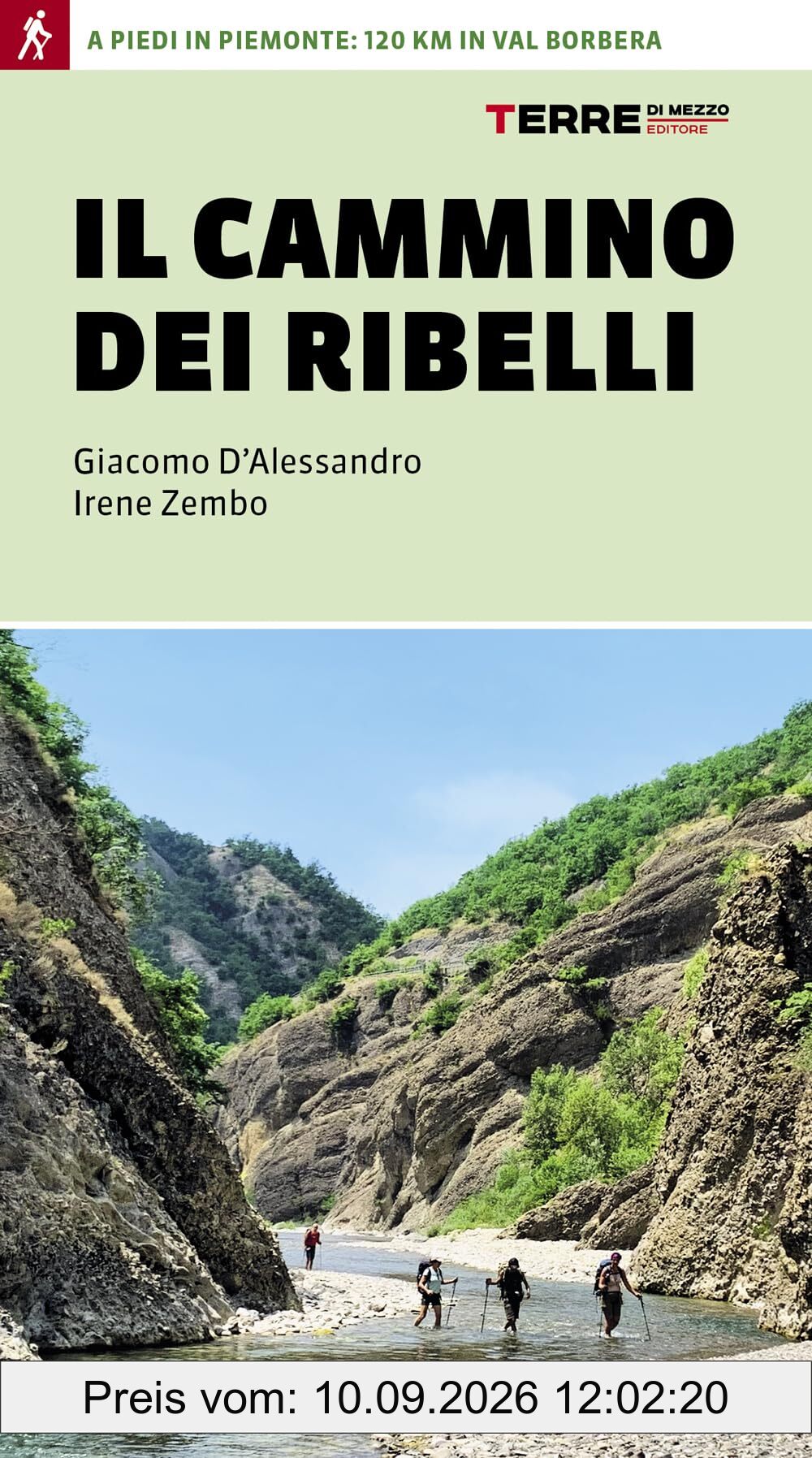 Il cammino dei ribelli. A piedi in Piemonte: 120 km in Val Borbera (Percorsi)