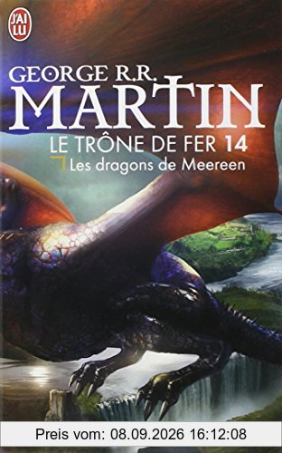 Le trône de fer. Vol. 14. Les dragons de Meereen