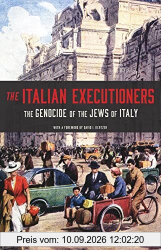 Italian Executioners: The Genocide of the Jews of Italy