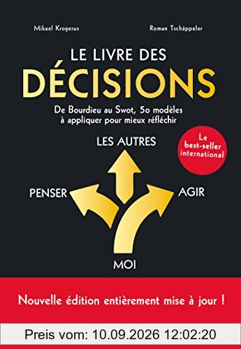 Le livre des décisions : de Bourdieu au swot, 50 modèles à appliquer pour mieux réfléchir