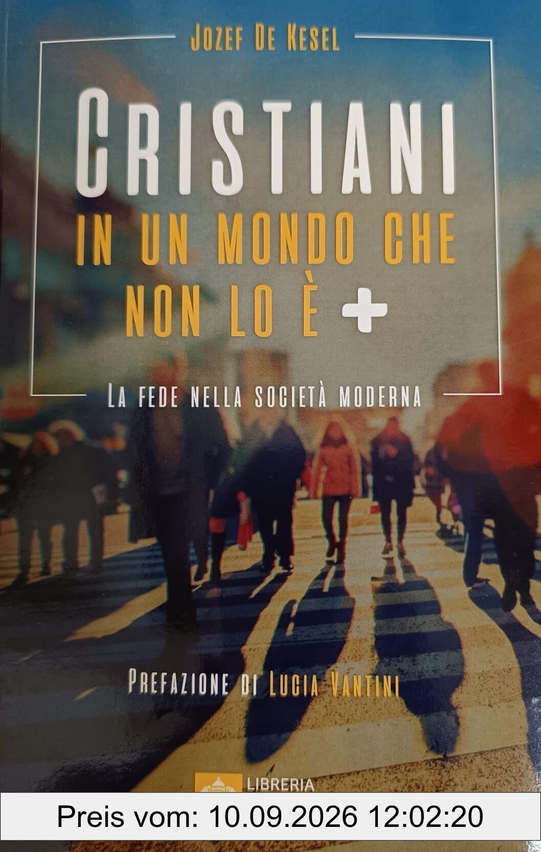 Cristiani in un mondo che non lo è +. La fede nella società moderna