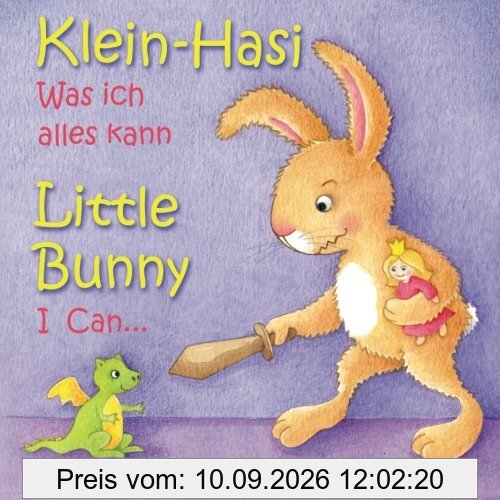 Klein Hasi - Was ich alles kann, Little Bunny - I Can... - Bilderbuch Deutsch-Englisch (zweisprachig/bilingual) (Klein Hasi - Little Bunny, Deutsch-Englisch (zweisprachig/bilingual), Band 1)