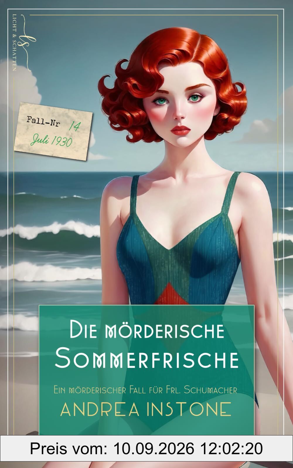 Die mörderische Sommerfrische: Sommer 1930 (Ein mörderischer Fall für Fräulein Schumacher, Band 14)