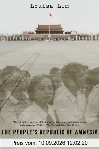 The People's Republic of Amnesia: Tiananmen Revisited