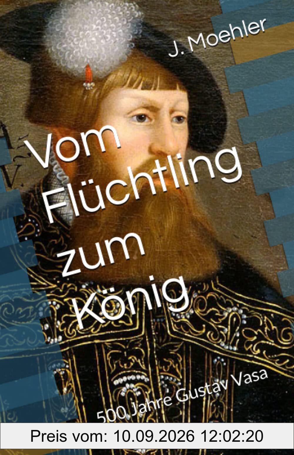 Vom Flüchtling zum König: 500 Jahre Gustav Vasa