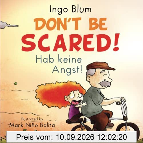 Don't be scared! - Hab keine Angst!: Bilingual Children's Picture Book English-German with Pics to Color (Kids Learn German, Band 3)