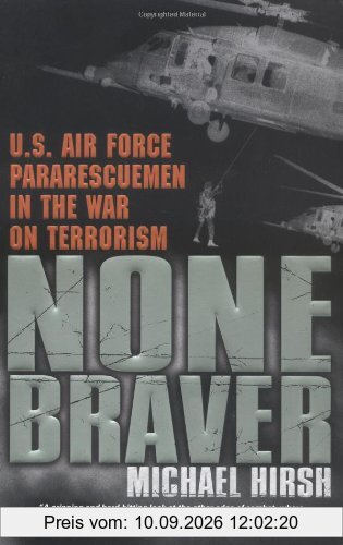 None Braver: U.S. Air Force Pararescuemen in the War on Terrorism