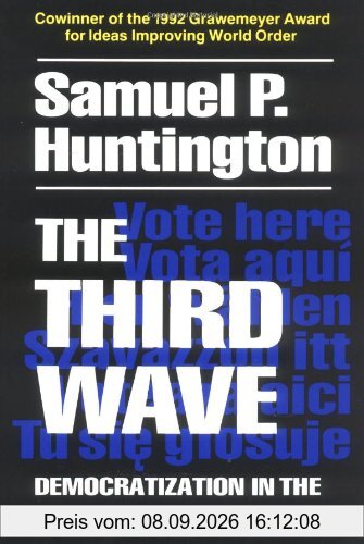 The Third Wave: Democratization in the Late Twentieth Century (Julian J. Rothbaum Distinguished Lecture Series)