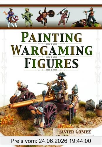 Valero, Javier Gomez Painting Wargaming Figures