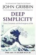 John Gribbin Deep Simplicity, Chaos, Complexity And The Emergence Of Life (Penguin Press Science)