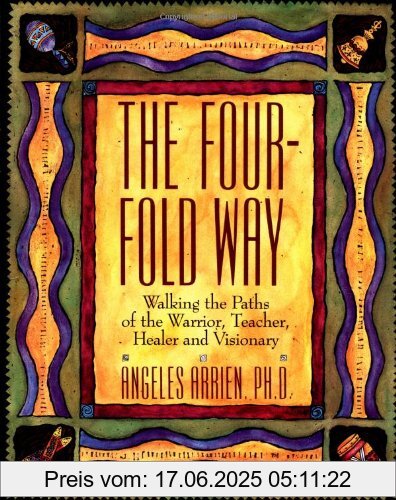 Binding : Taschenbuch, Edition : New., Label : HarperOne, Publisher : HarperOne, NumberOfItems : 1, PackageQuantity : 1, medium : Taschenbuch, numberOfPages : 224, publicationDate : 1993-02-26, releaseDate : 1993-02-26, authors : Angeles Arrien, languages : english, ISBN : 0062500597