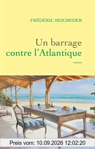 Un roman français. Vol. 2. Un barrage contre l'Atlantique