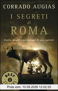 I segreti di Roma: Storie, luoghi e personaggi di una capitale