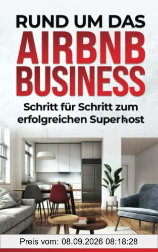 Rund um das Airbnb Business | Erfolgreich Ferienwohnungen vermieten: Superhost Status erreichen | Kurzzeitvermietung-Tricks