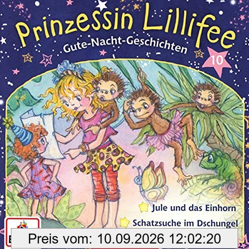 Prinzessin Lillifee - Gute-Nacht-Geschichten (CD 10): Schatzsuche im Dschungel & Jule und das Einhorn