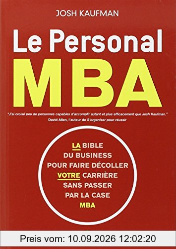 Le personal MBA : la bible du business pour faire décoller votre carrière sans passer par la case MBA