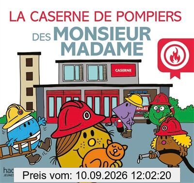 La caserne de pompiers des Monsieur Madame