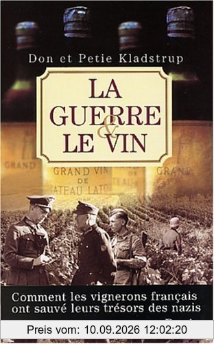 La guerre et le vin : comment les vignerons français ont sauvé leurs trésors des nazis