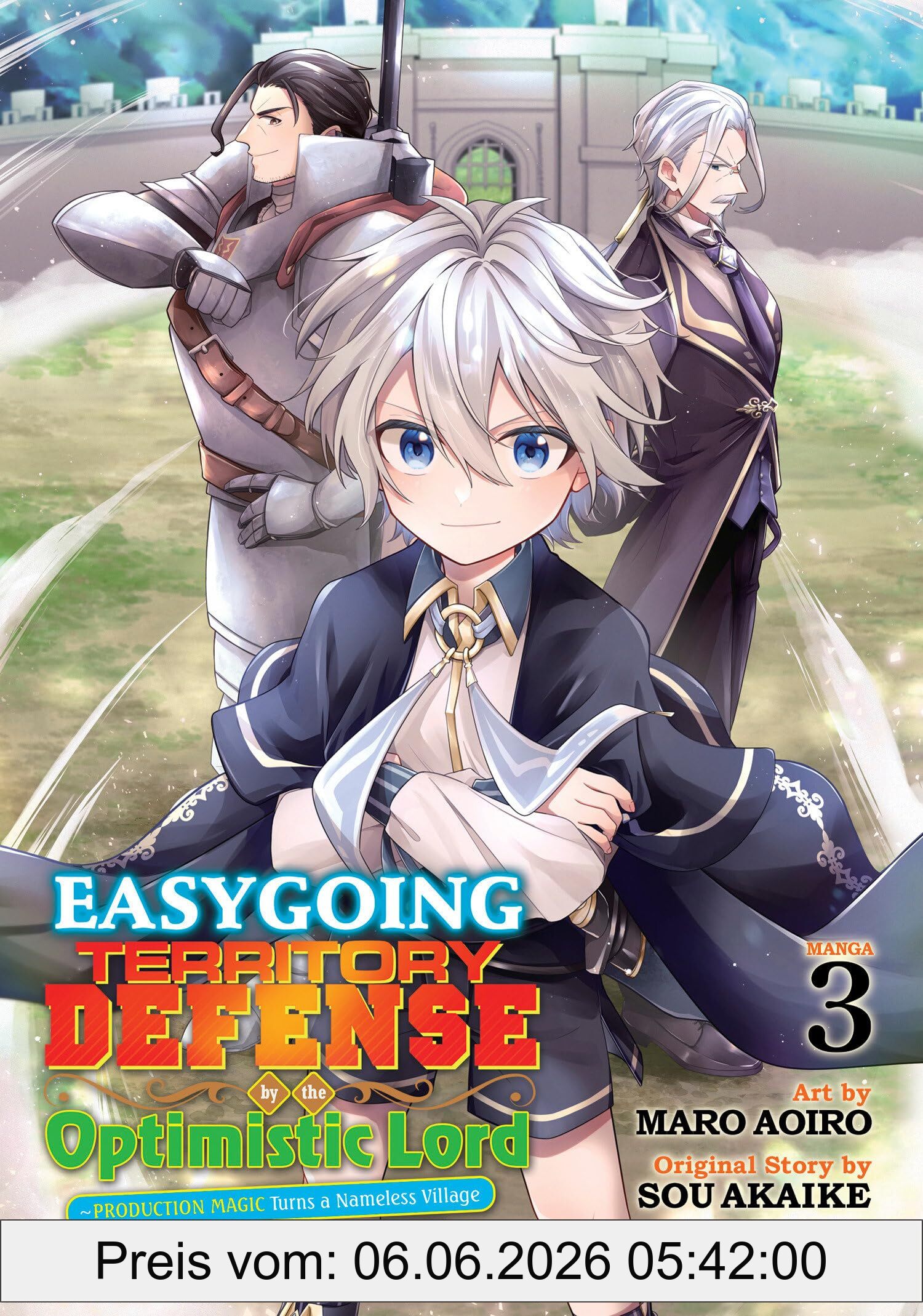 Sou Akaike Easygoing Territory Defense By The Optimistic Lord, Production Magic Turns A Nameless Village Into The Strongest Fortified City (Manga) Vol. 3, ...