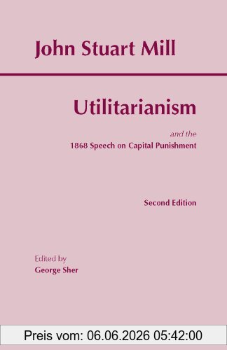 Mill, John Stuart The Utilitarianism