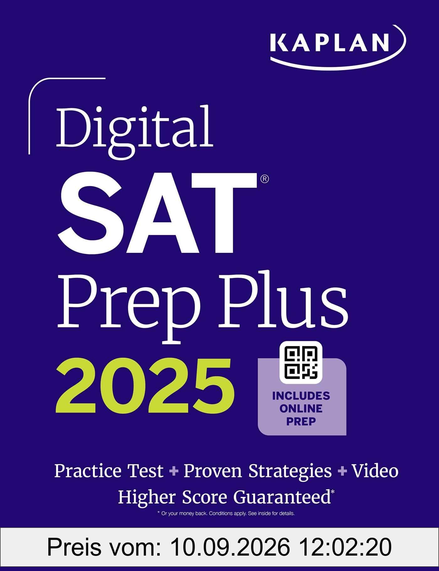 Digital SAT Prep Plus 2025: Includes a Full Length Practice Test, 700+ Practice Questions + 1 Year Access to Online Quizzes and Video Instruction: 5 ... Tests + Proven Strategies (Kaplan Test Prep)