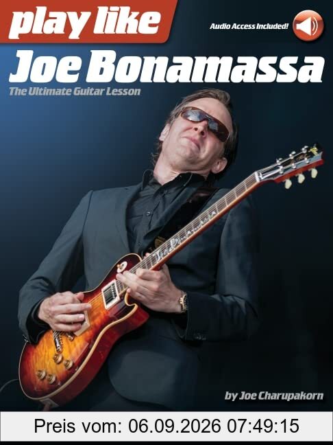 Play Like Joe Bonamassa: The Ultimate Guitar Lesson - Book with Online Audio by Joe Charupakorn