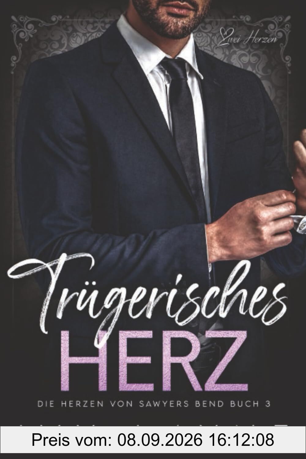 Trügerisches Herz: Liebesroman (Die Herzen von Sawyers Bend, Band 3)