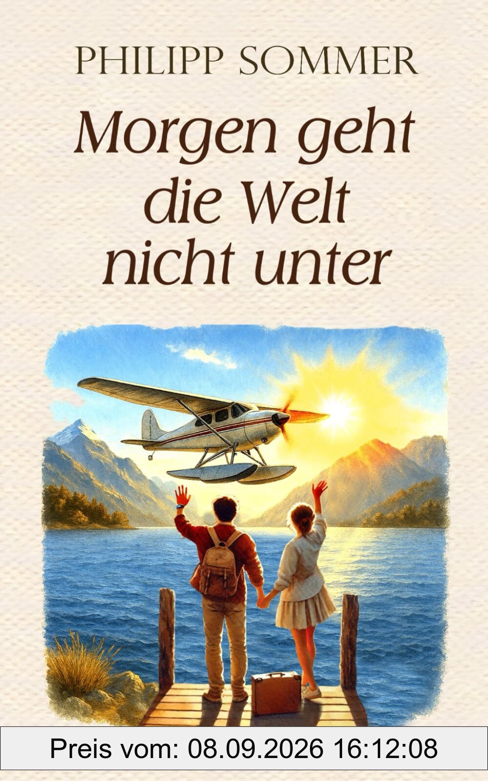 Morgen geht die Welt nicht unter: Von der Kunst, Zukunftsangst zu überwinden