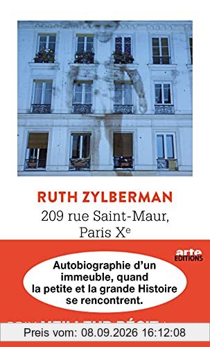 209 rue Saint-Maur, Paris Xe : autobiographie d'un immeuble