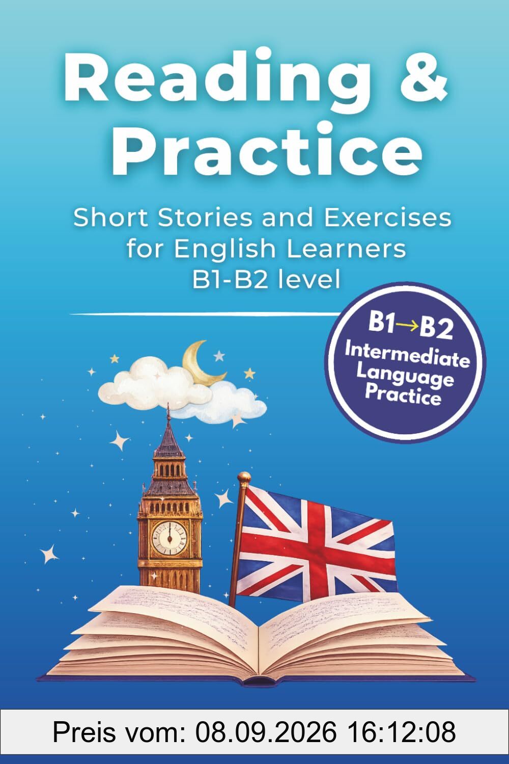 Reading & Practice: Short Stories and Exercises for English Learners - B1-B2 level (Reading & Practice Series, Band 2)