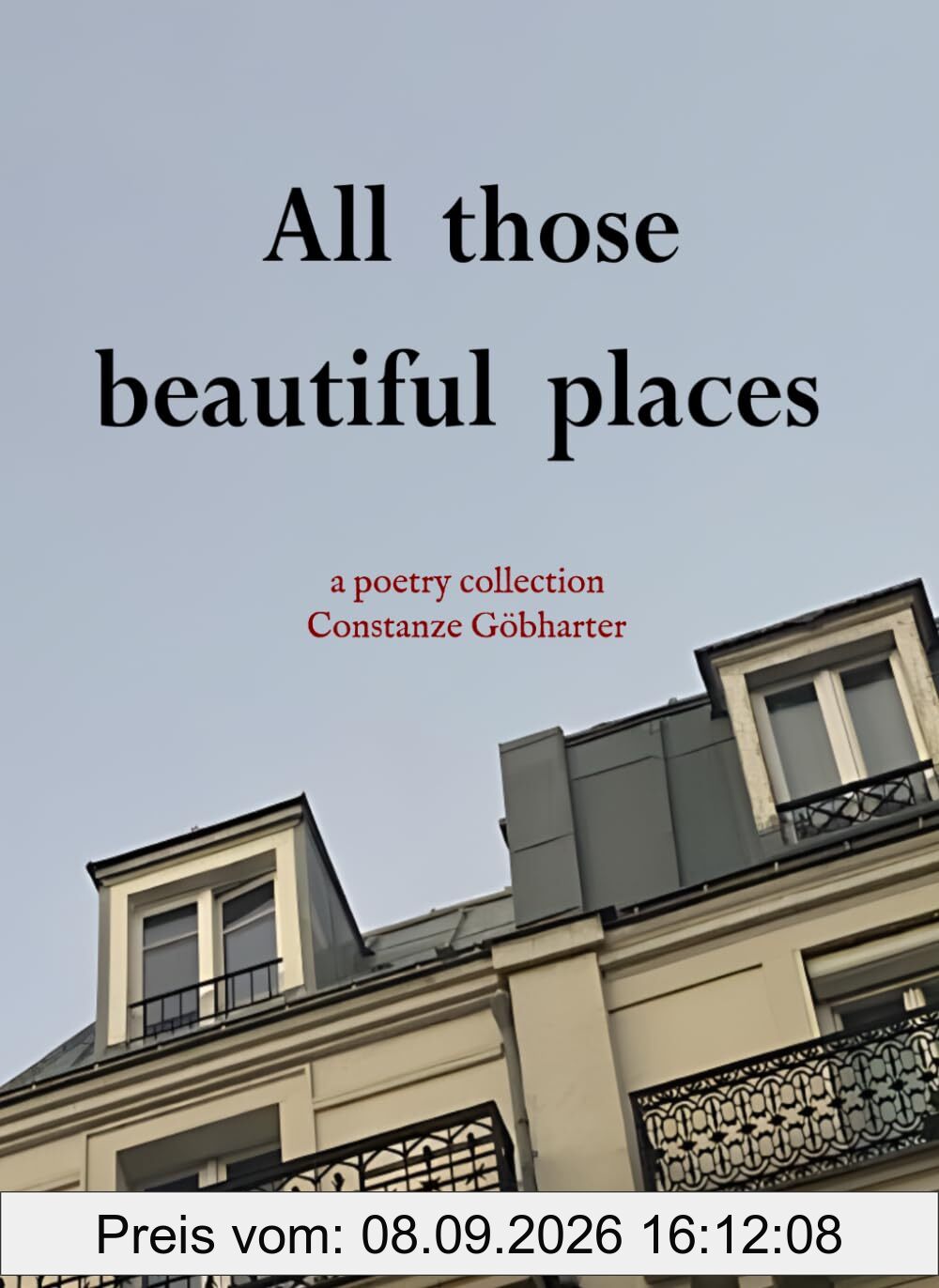 All those beautiful places: Love- and Heartbreak-Stories from Paris