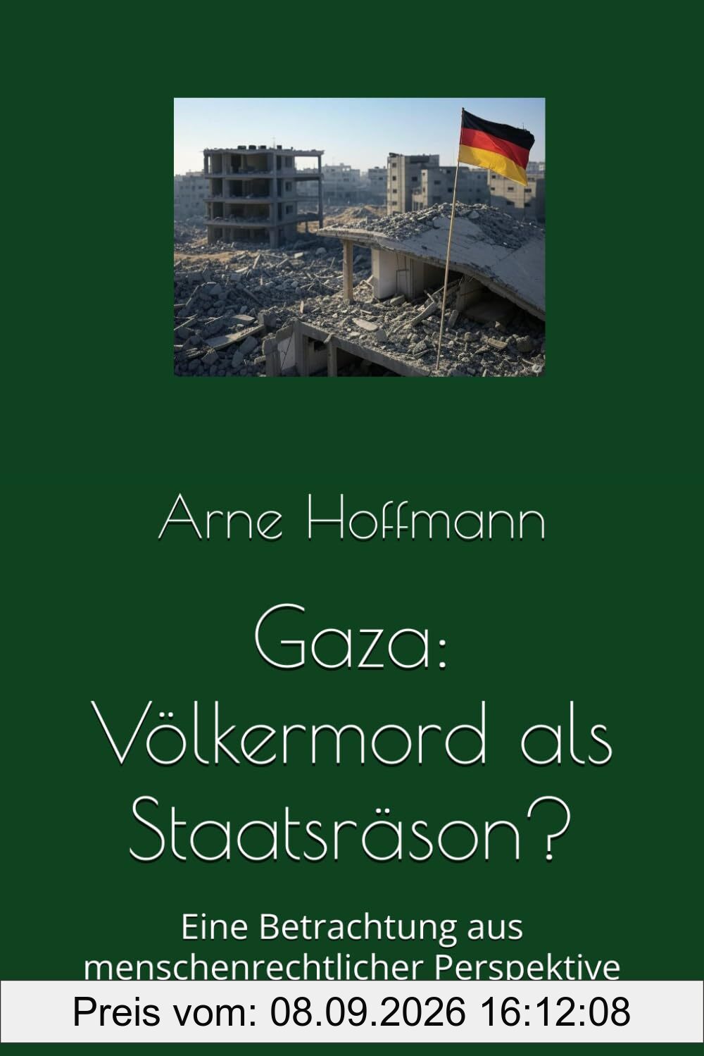 Gaza: Völkermord als Staatsräson?: Eine Betrachtung aus menschenrechtlicher Perspektive
