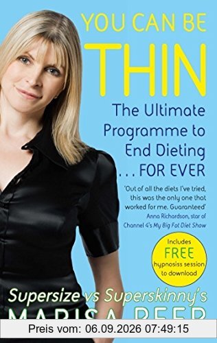 You Can Be Thin: The Ultimate Programme to End Dieting...Forever
