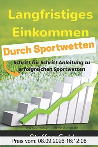 Langfristiges Einkommen durch Sportwetten: Schritt für Schritt Anleitung zu erfolgreichen Sportwetten