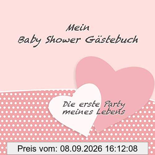 Mein Baby Shower Gästebuch: Vintage Rosa Design I Die erste Party meines Lebens I Für ca. 25 Einträge I Kreative Fragen an die Gäste & Wünsche für das ... I Softcover I Mitbringsel für die Babyparty