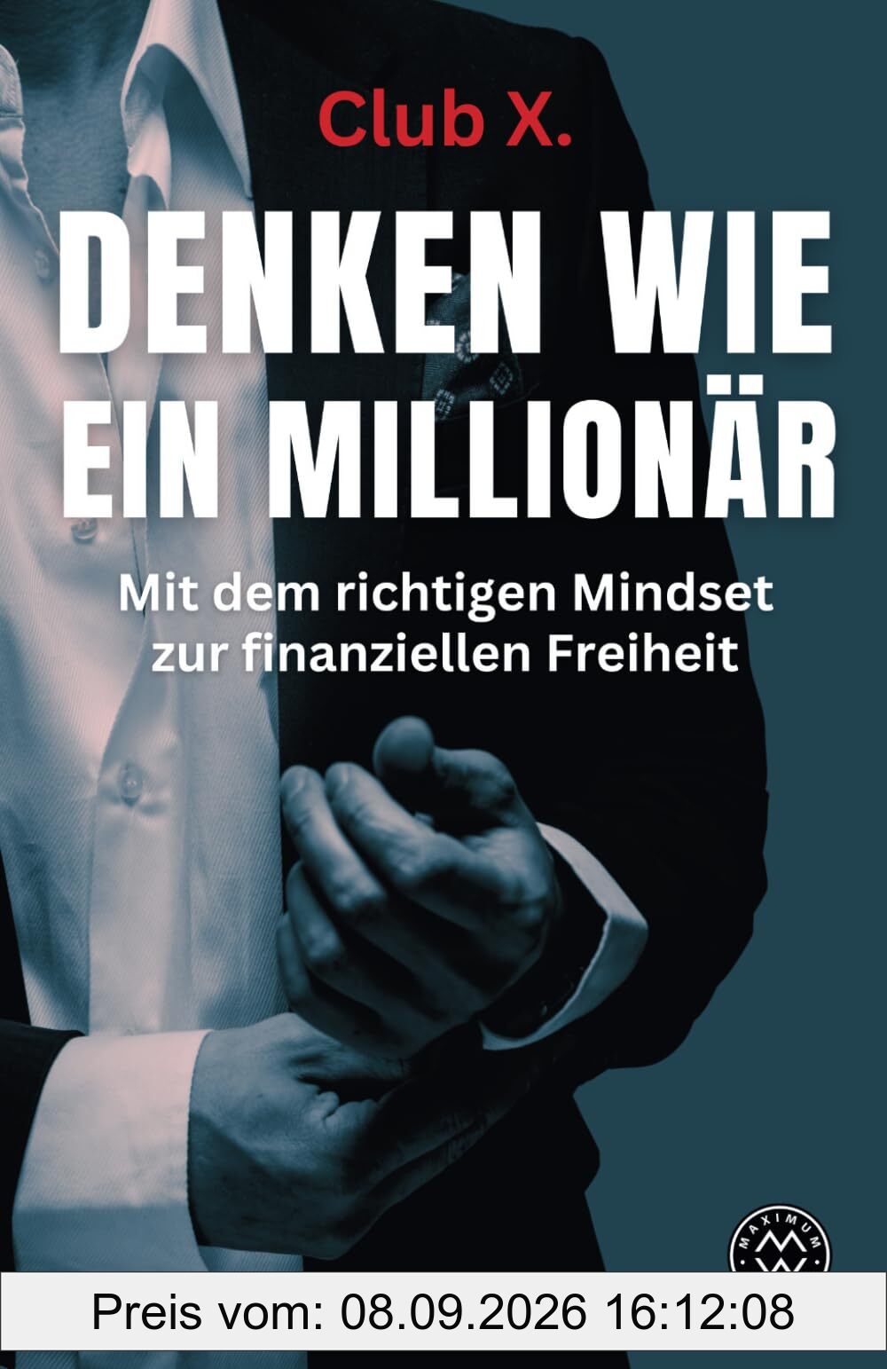 DENKEN WIE EIN MILLIONÄR - Mit dem richtigen Mindset zur finanziellen Freiheit