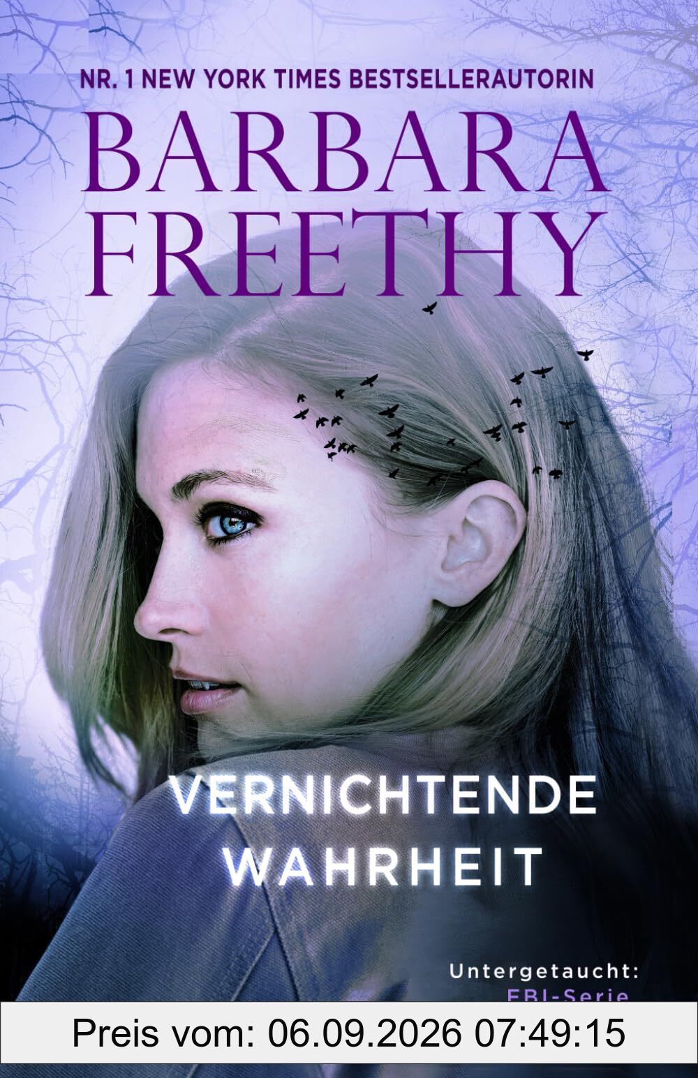 Vernichtende Wahrheit (Untergetaucht: FBI-Serie, Band 15)