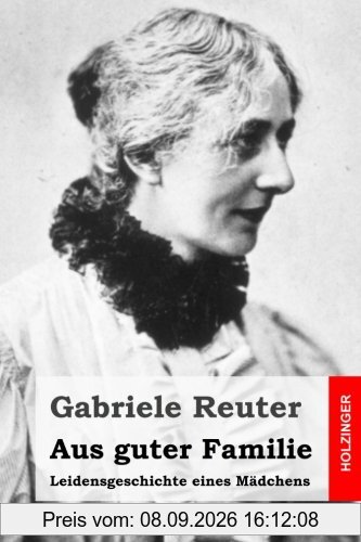 Aus guter Familie: Leidensgeschichte eines Mädchens