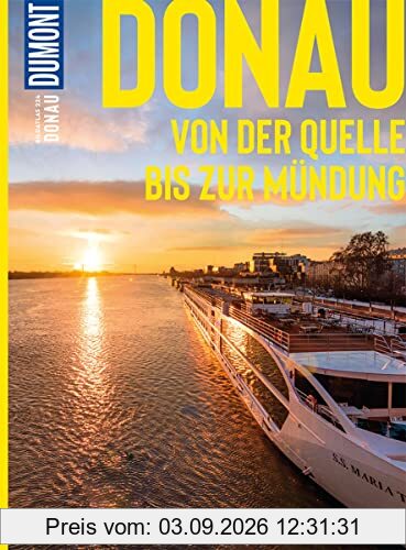 DuMont BILDATLAS Donau: Von der Quelle bis zur Mündung