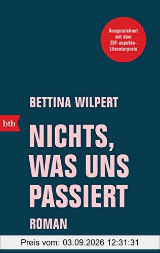 Nichts, was uns passiert: Roman