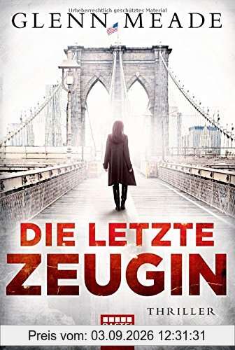 Die letzte Zeugin: Thriller