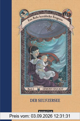 Der Seufzersee (Eine Reihe betrüblicher Ereignisse, Band 3)